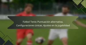 Fútbol Tenis: Puntuación alternativa, Configuraciones únicas, Ajustes en la jugabilidad